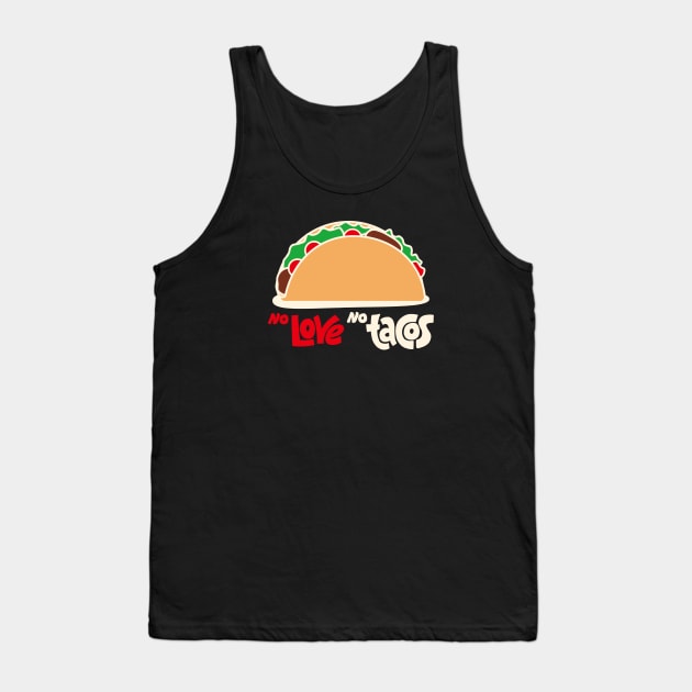 No Love No Tacos Tank Top by Rundown